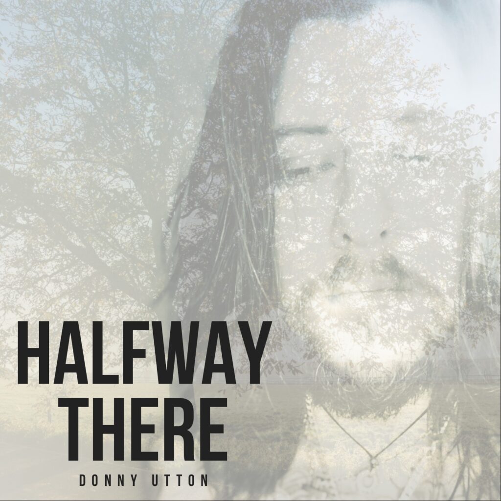 Halfway There - Donny Utton - Full Digital Download Package