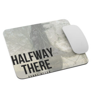 Halfway There Official Album Mouse pad
